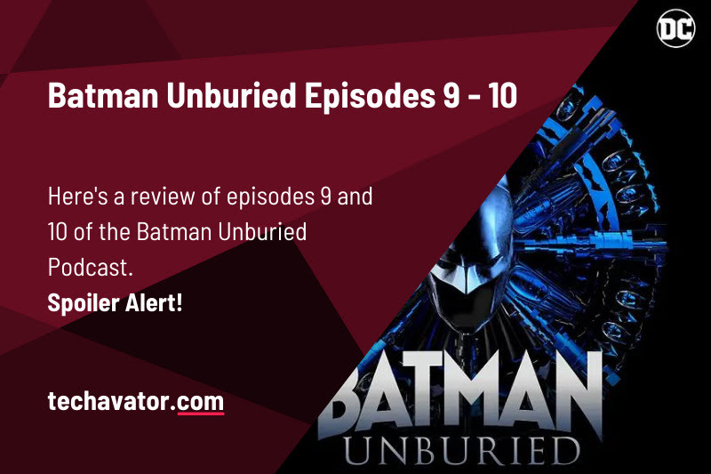 Batman Unburied Podcast Review (Episodes 9-10) Batman Unburied Logo on Spotify